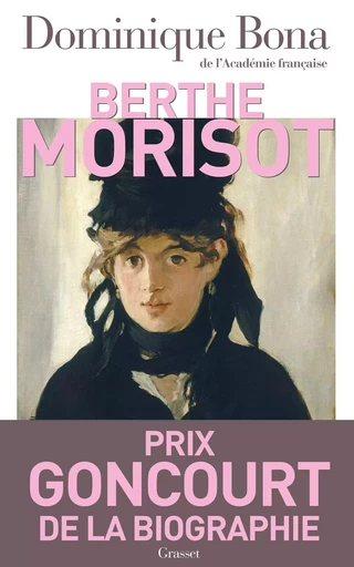 Berthe Morisot - Ned - Dominique Bona - GRASSET