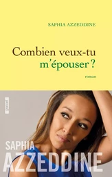 COMBIEN VEUX-TU M EPOUSER