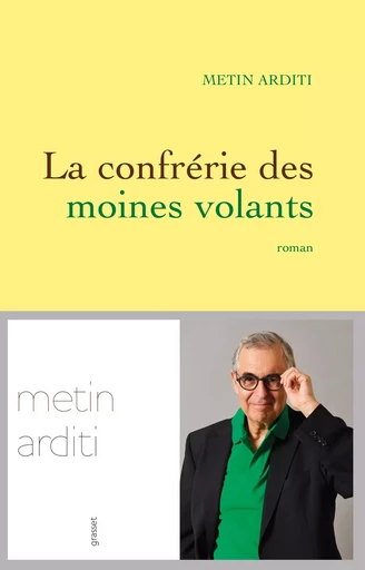 La confrérie des moines volants - Metin Arditi - GRASSET