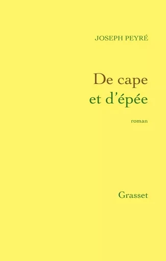 De cape et d'épée - Joseph Peyré - GRASSET