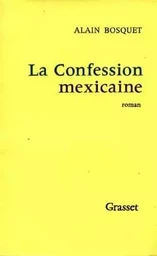 La confession mexicaine