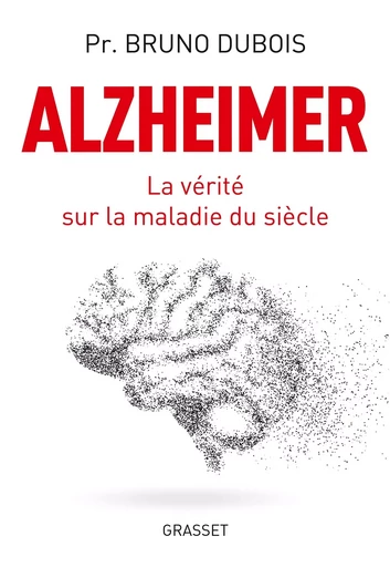 Alzheimer - Bruno Dubois - GRASSET