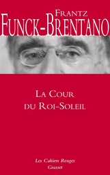 La Cour du Roi-Soleil