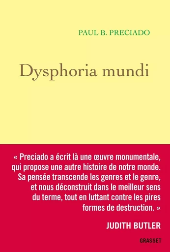 Dysphoria Mundi - Paul B. Preciado - GRASSET