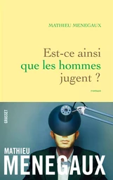 Est-ce ainsi que les hommes jugent ?