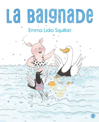 La Baignade - Emma Lidia Squillari - GRASSET JEUNESS