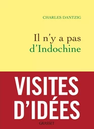 Il n'y a pas d'Indochine