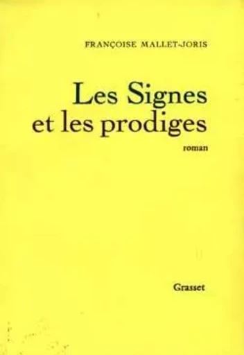 Les signes et les prodiges - Françoise Mallet-Joris - GRASSET