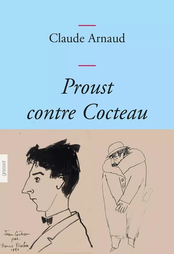 Proust contre Cocteau - Claude Arnaud - GRASSET