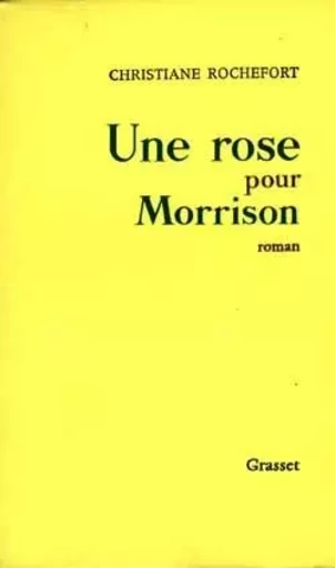 Une rose pour Morrisson - Christiane Rochefort - GRASSET