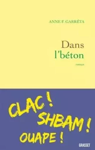 Dans l'béton - Anne F. Garréta - GRASSET