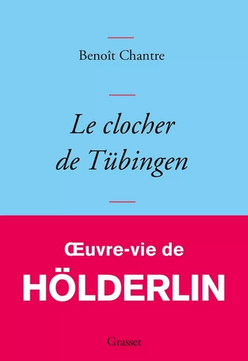 Le clocher de Tübingen - Benoît CHANTRE - GRASSET