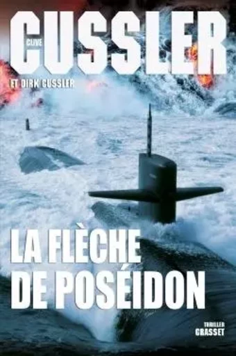 LA FLECHE DE POSEIDON - Clive Cussler, Dirk Cussler - GRASSET