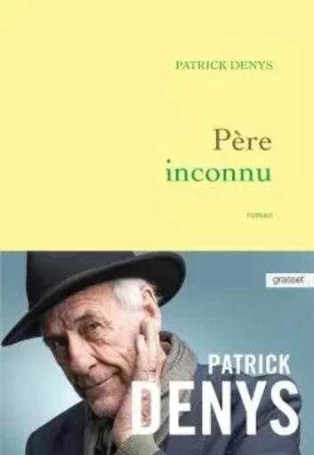 Père inconnu - Patrick Denys - GRASSET