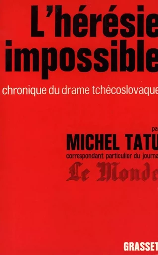 L'hérésie impossible - Michel Tatu - GRASSET