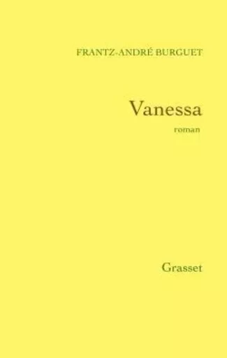 Vanessa - Frantz-André Burguet - GRASSET