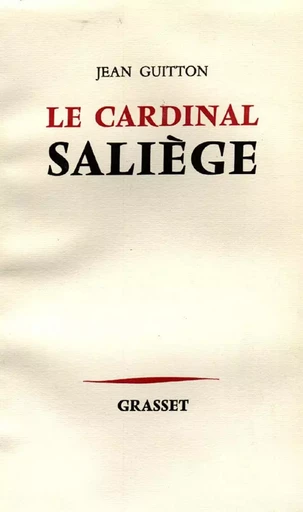 Le Cardinal Saliège - Jean Guitton - GRASSET