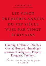 Les vingt premières années du XXIe siècle racontées par vingt écrivains