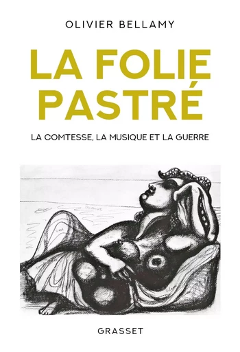 La folie Pastré - Olivier Bellamy - GRASSET