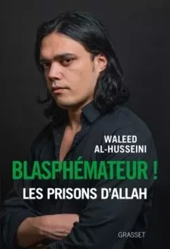 BLASPHEMATEUR - Waleed Al-Husseini - GRASSET