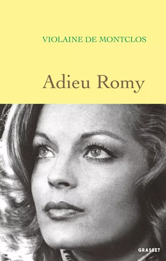 Adieu Romy - Violaine deMontclos - GRASSET