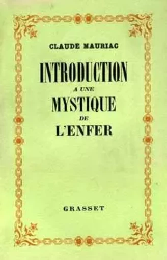 Introduction à une mystique de l'enfer - Claude Mauriac - GRASSET