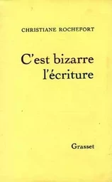 C'est bizarre l'écriture