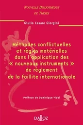 Méthodes conflictuelles et règles matérielles dans l'application des "nouveaux instruments" de règlement de la faillite internationa