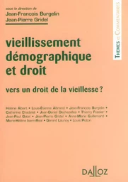 Vieillissement démographique et droit - Vers un droit de la vieillesse