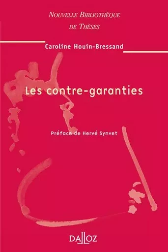 Les contre-garanties - Tome 54 - Caroline Houin-Bressand - Groupe Lefebvre Dalloz