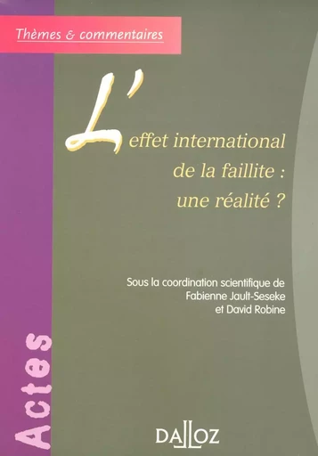 L'effet international de la faillite : une réalité ? - David Robine - Groupe Lefebvre Dalloz