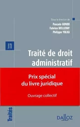 Traité de droit administratif - Prix spécial du livre juridique 2012 - ouvrage collectif - Tome 1