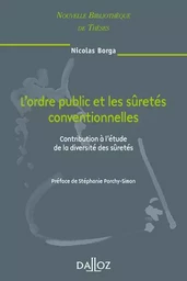 L'ordre public et les sûretés conventionnelles - Volume 82 Contribution à l'étude de la diversité des sûretés