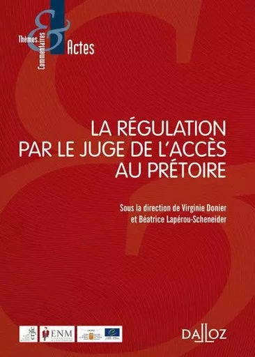 La régulation par le juge de l'accès au prétoire - Béatrice Lapérou - Groupe Lefebvre Dalloz