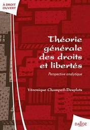 Théorie générale des droits et libertés. Perspective analytique