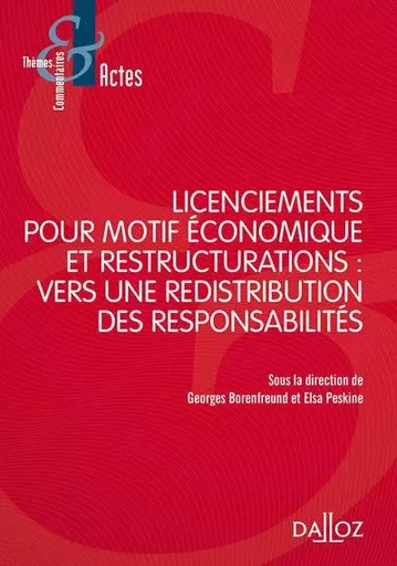 Licenciements pour motif économique et restructuration - vers une redistribution des responsabilités - Georges Borenfreund, Elsa Peskine - Groupe Lefebvre Dalloz