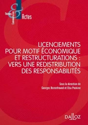 Licenciements pour motif économique et restructuration - vers une redistribution des responsabilités