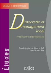 Démocratie et management local - 1res rencontres internationales