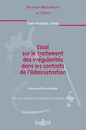 Essai sur le traitement des irrégularités dans les contrats de l'Administration - Volume 87