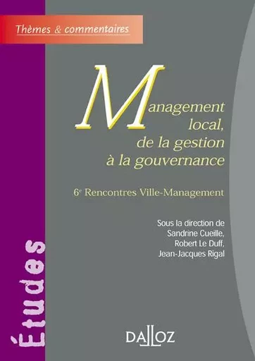 Management local, de la gestion à la gouvernance - 6e Rencontres Ville-Management -  - Groupe Lefebvre Dalloz