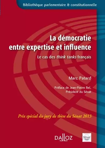 La démocratie entre expertise et influence - Le Cas des think tanks français - Marc Patard - Groupe Lefebvre Dalloz