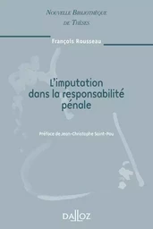 L'imputation dans la responsabilité pénale - Volume 89