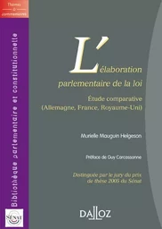 L'élaboration parlementaire de la loi - Étude comparative (Allemagne, France, Royaume-Uni)