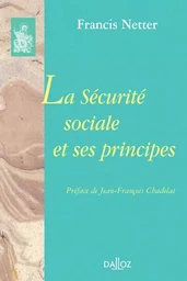 La Sécurité sociale et ses principes - Réimpression de l'édition de 1959