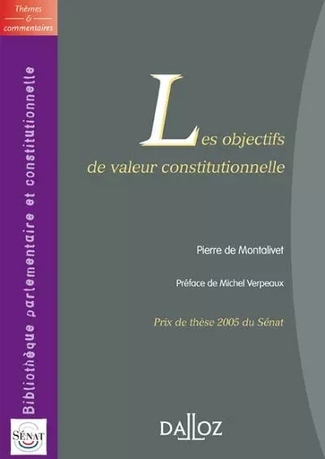 Les objectifs de valeur constitutionnelle - Pierre de Montalivet - Groupe Lefebvre Dalloz