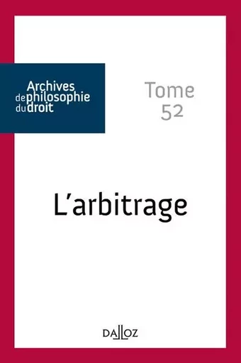 L'arbitrage - Tome 52 -  - Groupe Lefebvre Dalloz