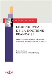 Le renouveau de la doctrine française - Les grands auteurs de la pensée juridique au tournant du XXe siècle