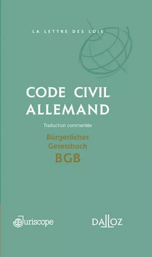 Code civil allemand / Bürgerliches Gesetzbuch BGB - Traduction commentée - Coédition Juriscope / Dalloz - Gwendoline Lardeux, Raymond Legeais, Michel Pédamon, Claude Witz - Groupe Lefebvre Dalloz