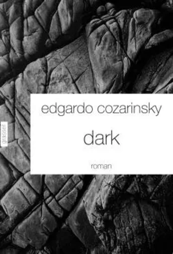 Dark - Edgardo Cozarinsky - GRASSET