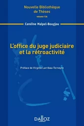 L'office du juge judiciaire et la rétroactivité - Volume 134